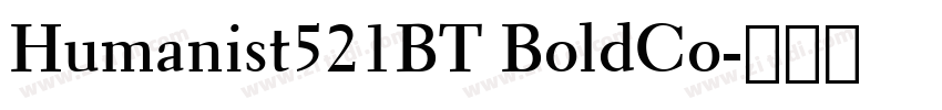 Humanist521BT BoldCo字体转换